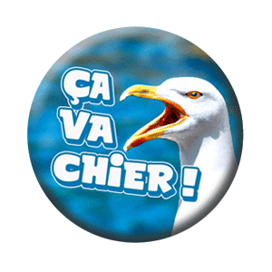 Badge 37 mm – Ça va chier – Bec