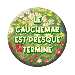 Badge 37 mm – Le cauchemar est presque terminé