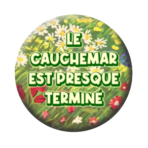 Badge 37 mm – Le cauchemar est presque terminé