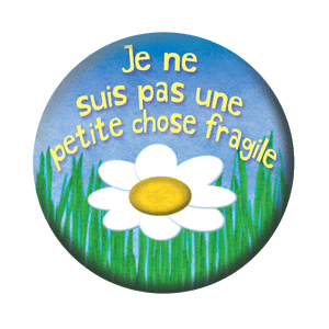Badge 37 mm – Je ne suis pas une petite chose fragile