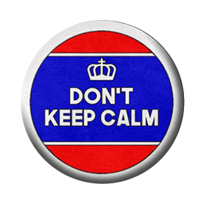 Badge 37 mm – Dont’t keep calm