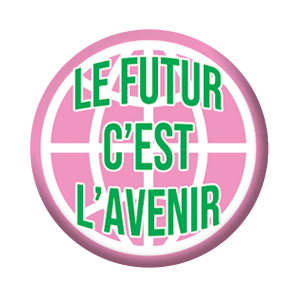 Badge 37 mm – Le futur, c’est l’avenir – Rose