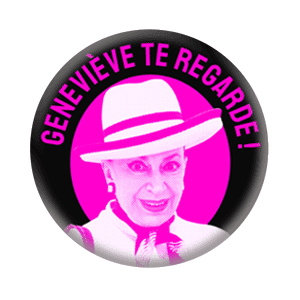 Badge 37 mm – Geneviève te regarde – Noir
