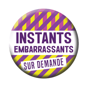 Badge 37 mm – Instants embarrassants sur demande