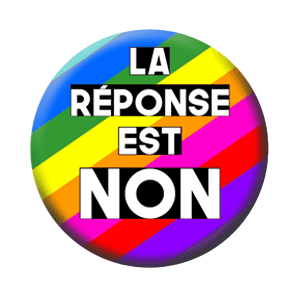 Badge 37 mm – La réponse est NON – Rainbow