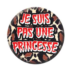 Badge 37 mm – Je suis pas une princesse – Léopard naturel
