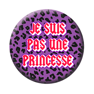 Badge 37 mm – Je suis pas une princesse – Léopard violet