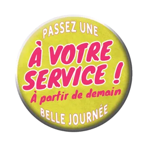 Badge 37 mm – À votre service à partir de demain – Jaune
