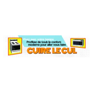 Autocollant 17x4 cm – Profitez de tout le confort moderne pour aller vous faire CUIRE LE CUL