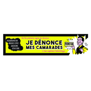 Autocollant 17x4 cm – A la première occasion, je dénonce mes camarades