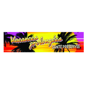 Autocollant 17x4 cm – VACANCES PROLONGÉES = Santé préservée