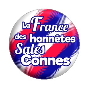 Badge 37 mm – La France des honnêtes Sales Connes
