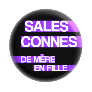 Badge 37 mm – Sales connes de mère en fille - Black