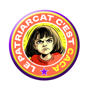 Badge 56 mm – Le partiarcat, c'est caca