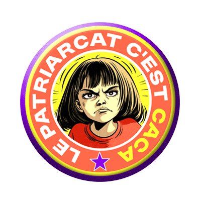 Badge 56 mm – Le partiarcat, c'est caca