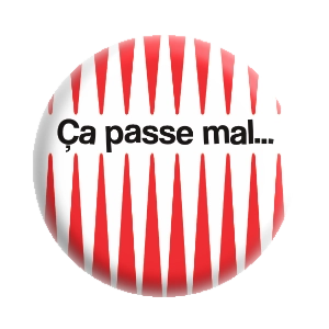 Badge 37 mm – Ça passe mal