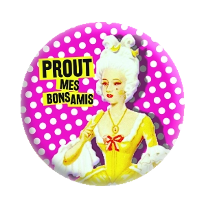 Badge 37 mm – Prout mes bons amis ! - Rose
