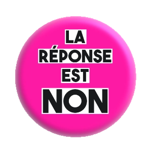Badge 37 mm – La réponse est NON – Rose