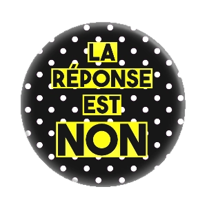 Badge 37 mm – La réponse est NON – Polkadots