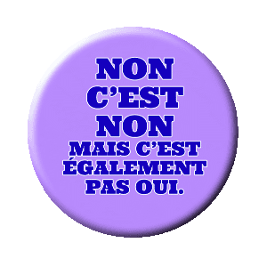Badge 37 mm – NON c’est NON, mais c’est également pas oui – Parme