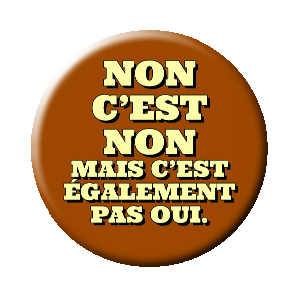 Badge 37 mm – NON c’est NON, mais c’est également pas oui – Marron