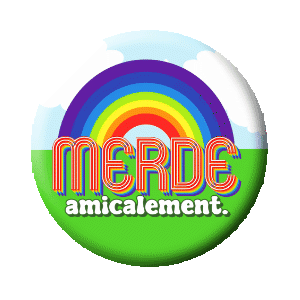 Badge 37 mm - Merde, amicalement