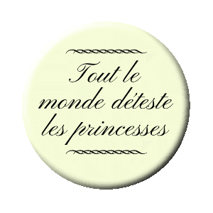 Badge 37 mm - Tout le monde déteste les princesses - Crème
