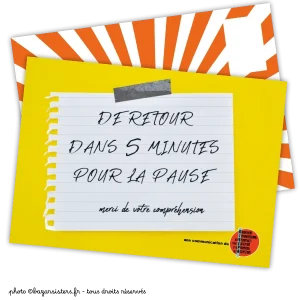 Carte postale - De retour dans 5 minutes pour la pause - Merci de votre compréhension