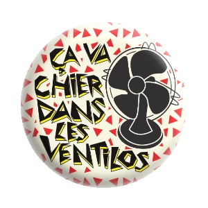 Badge 37 mm – Ça va chier dans les ventilos - Crème
