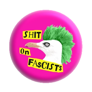 Badge 37 mm – Shit on fascists*