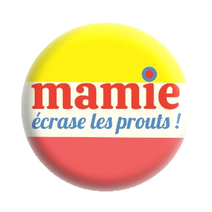 Badge 37 mm – Mamie écrase les prouts